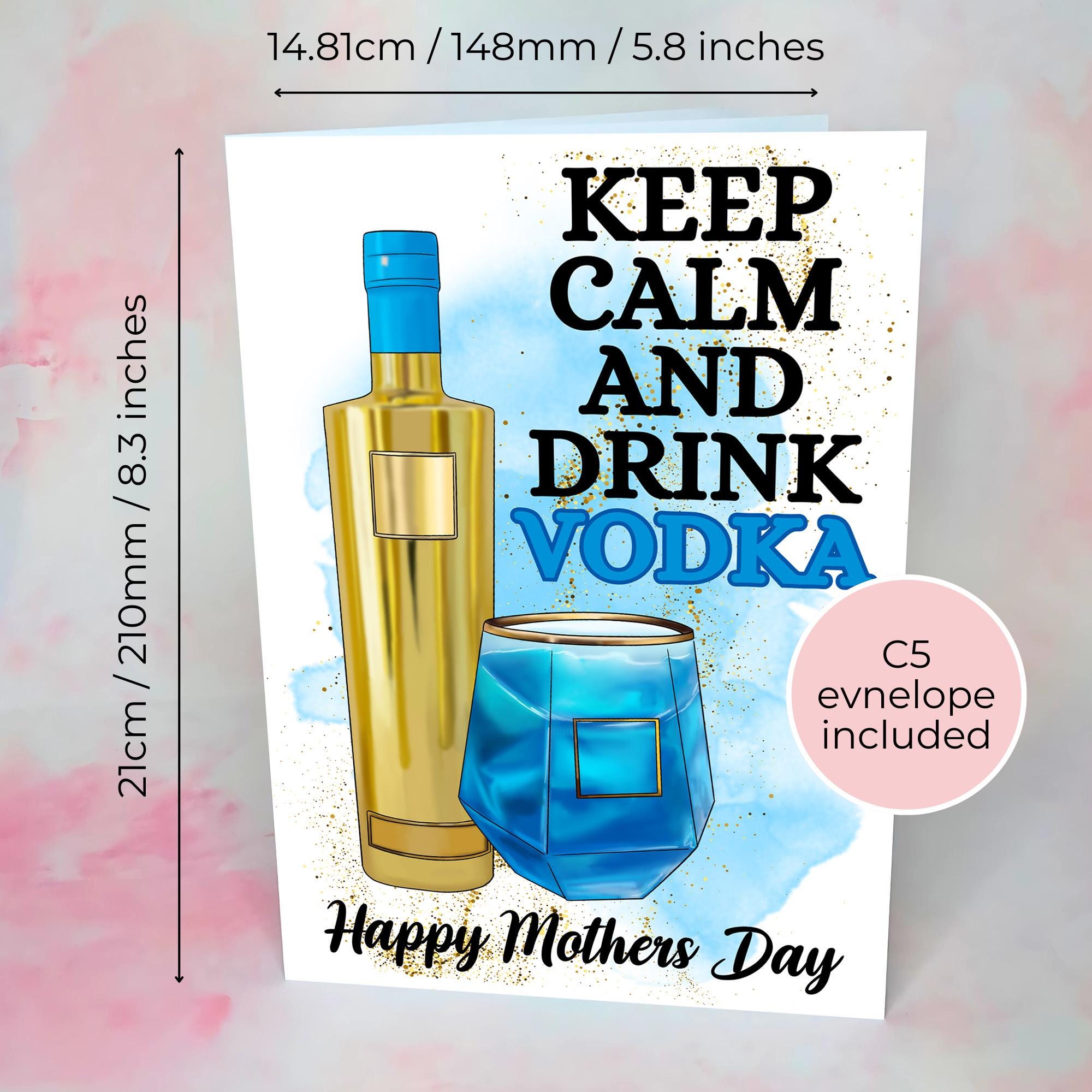 Keep Calm And Drink Vodka A5 Mothers Day Card