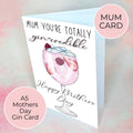 Mum You're Totally gin-Credible Mothers Day Card, Greeting Card For A Special Mum