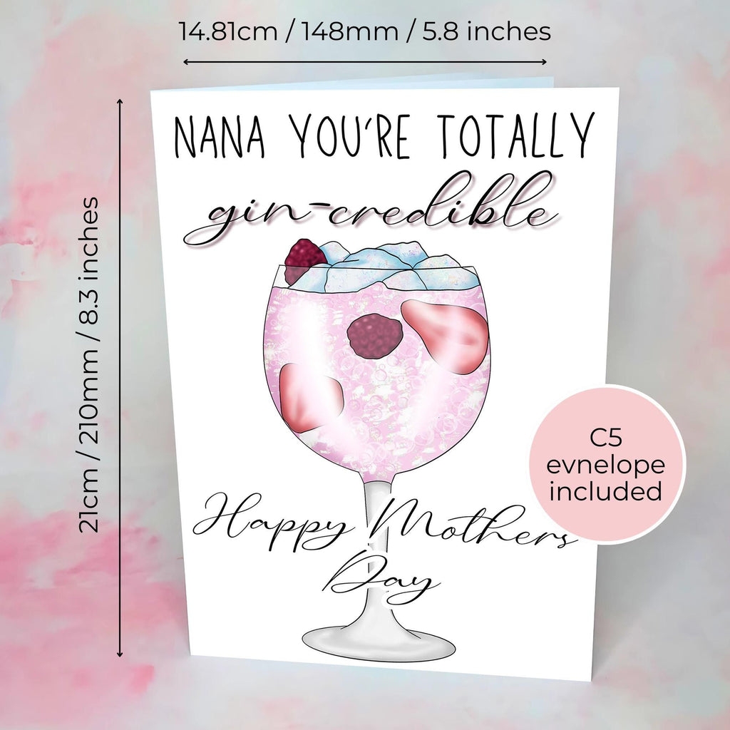 Nana You're Totally gin-Credible Mothers Day Card, Greeting Card For A Special Nan