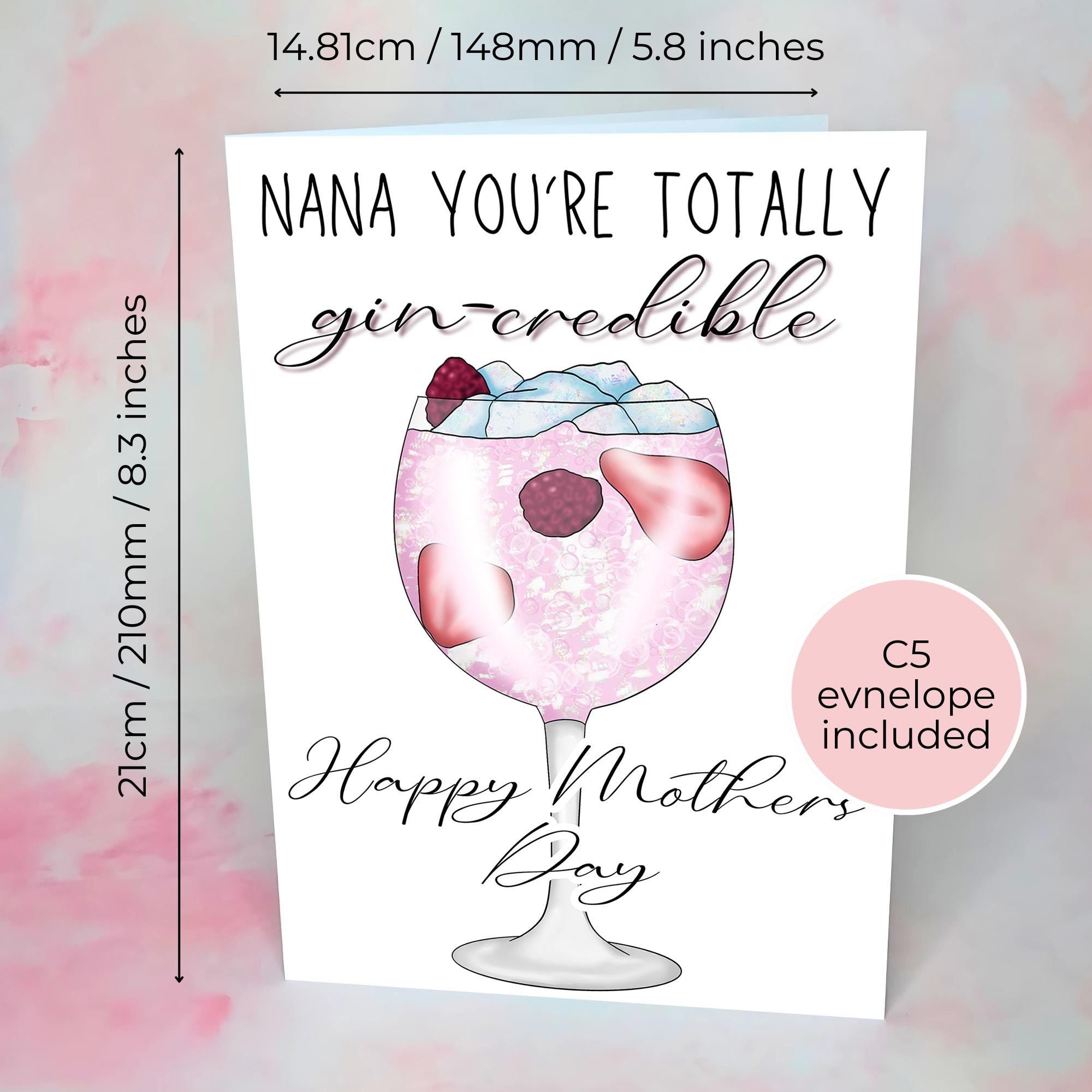 Nana You're Totally gin-Credible Mothers Day Card, Greeting Card For A Special Nan