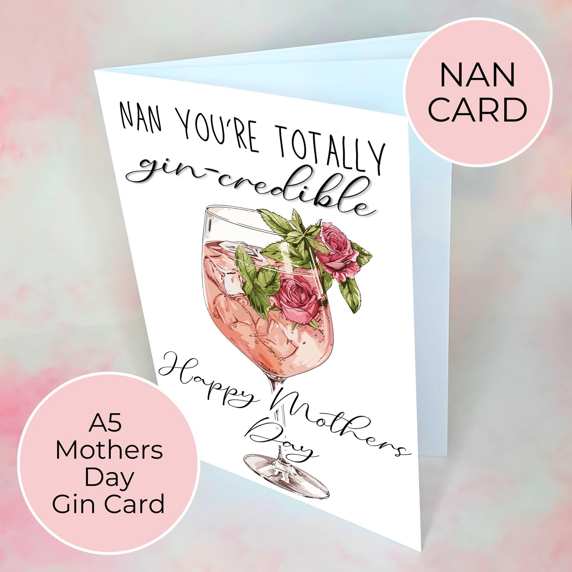 Nan You're Totally gin-Credible Mothers Day Card, Greeting Card For A Special Nana