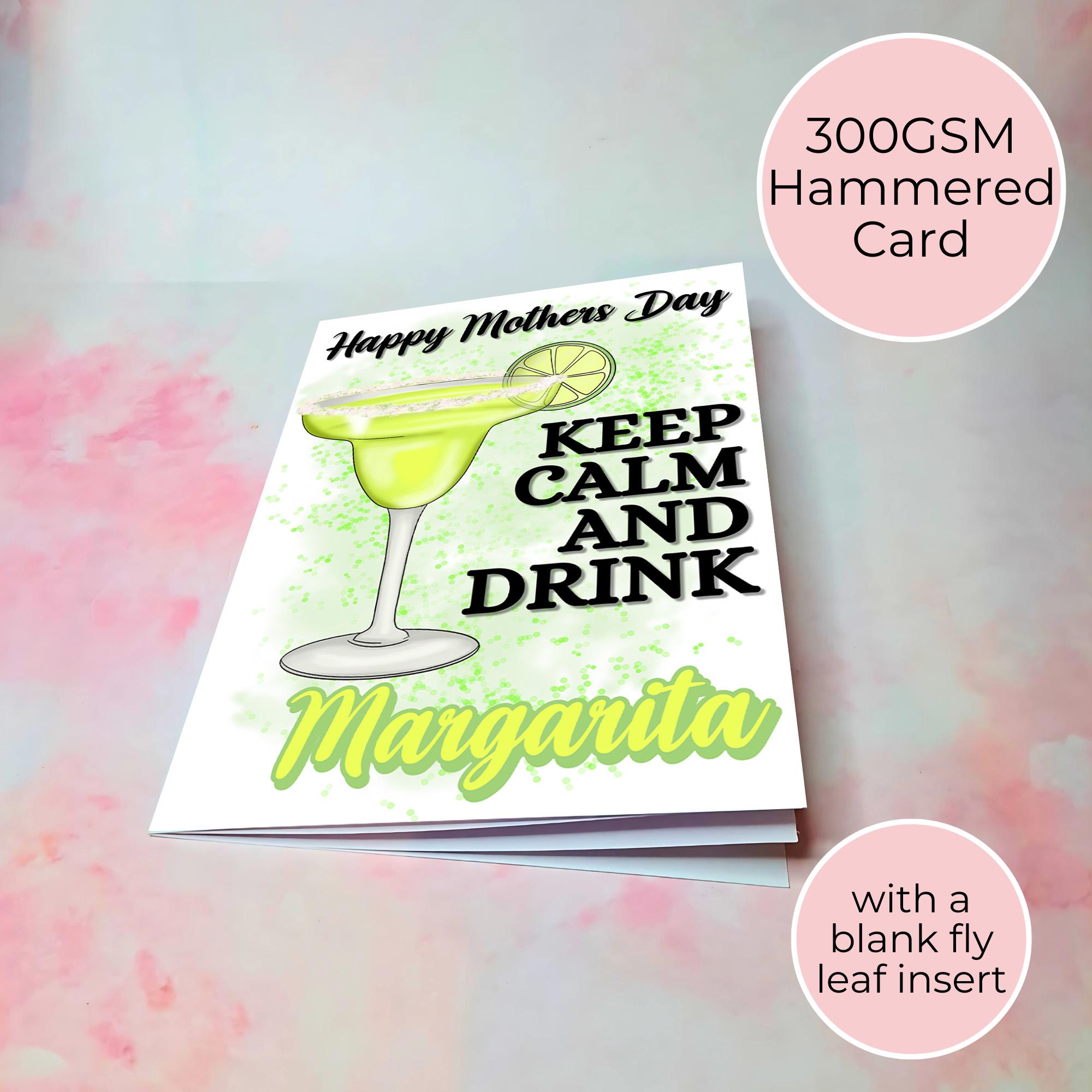 Keep Calm And Drink Margarita A5 Mothers Day Card