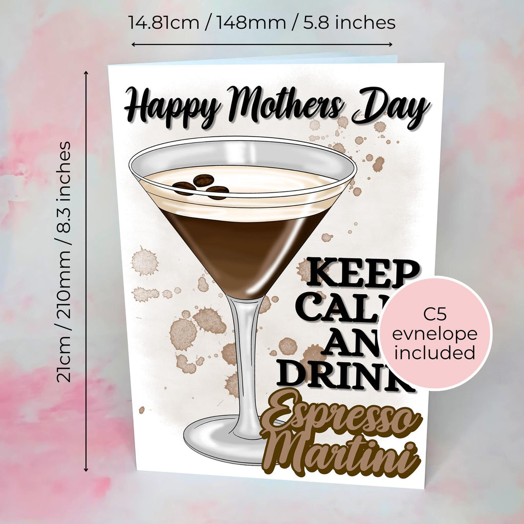 Keep Calm and Drink Espresso Martini A5 Mothers Day Card