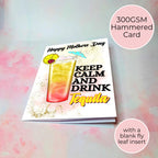 Keep Calm and Drink Tequila Sunrise A5 Mothers Day Card