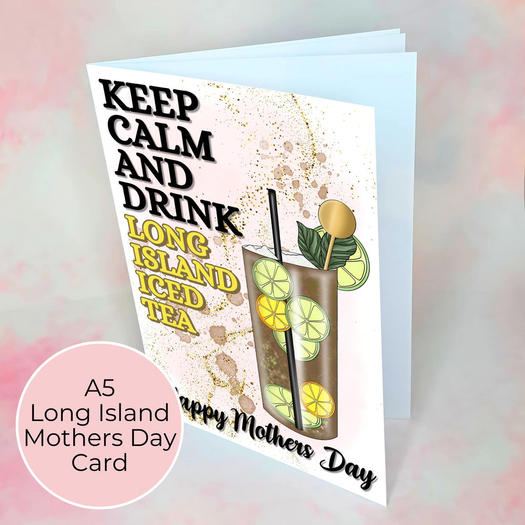 Keep Calm and Drink Long Island A5 Mothers Day Card