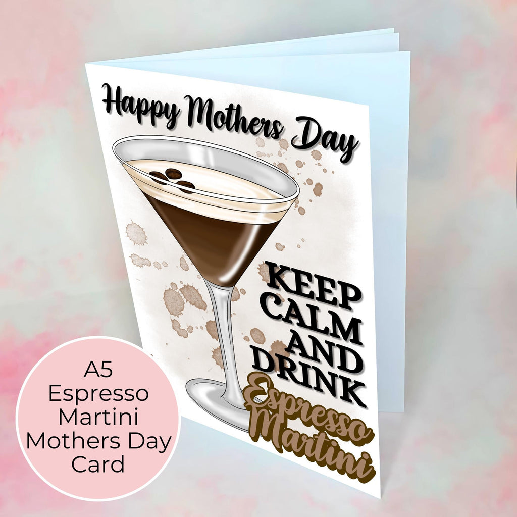 Keep Calm and Drink Espresso Martini A5 Mothers Day Card