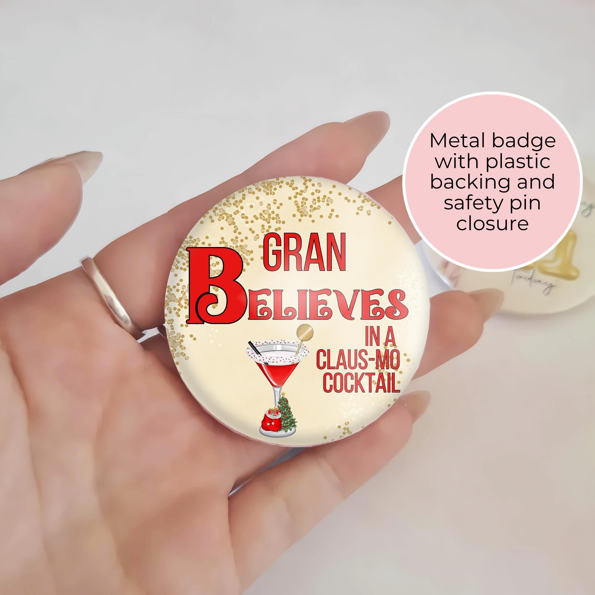 "I Believe In A Clausmopolitan " Novelty Cocktail Button Badge, Christmas Family Humour