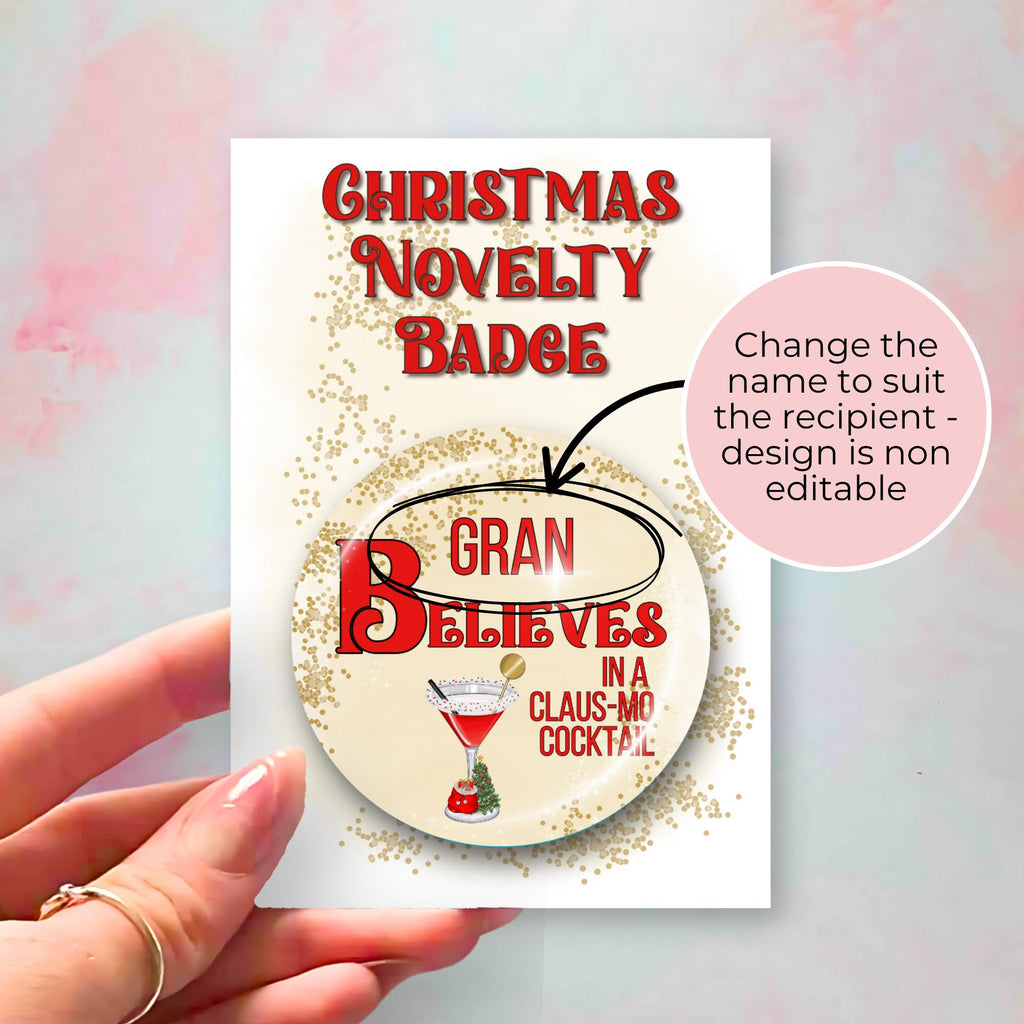 "I Believe In A Clausmopolitan " Novelty Cocktail Button Badge, Christmas Family Humour