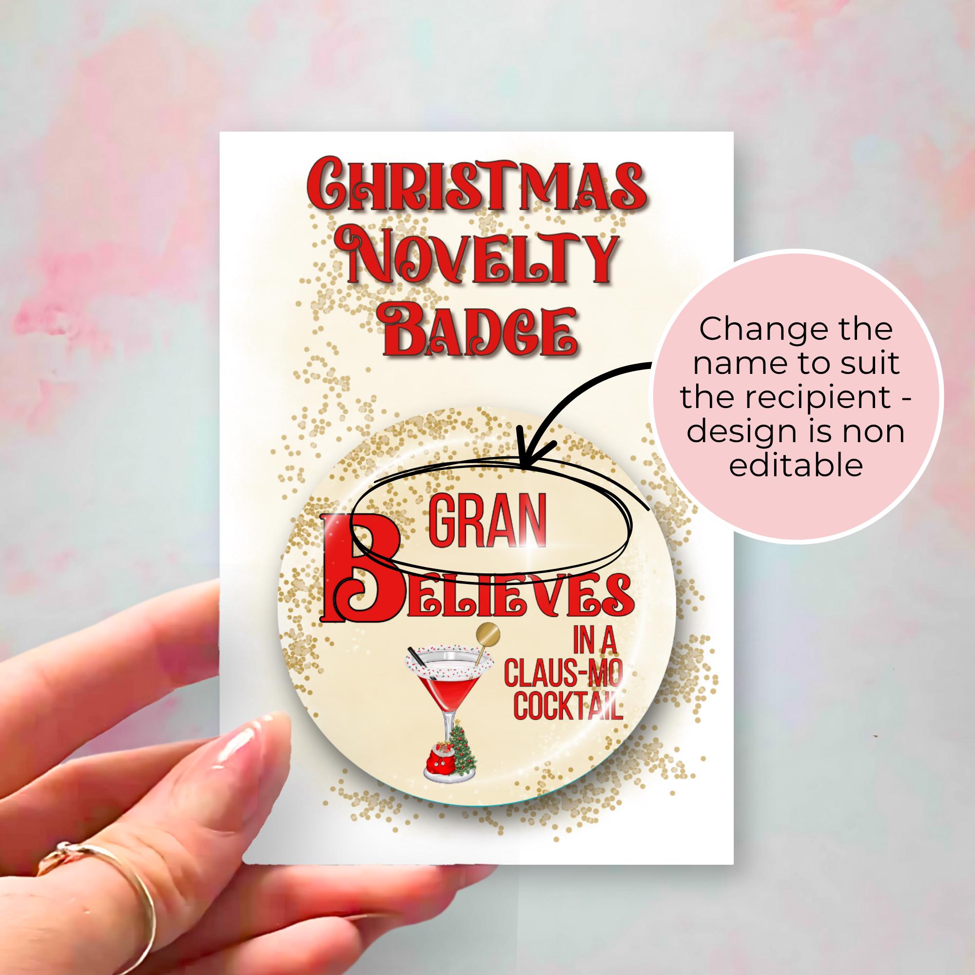 "I Believe In A Clausmopolitan " Novelty Cocktail Button Badge, Christmas Family Humour