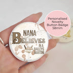 "I Believe In A Baileys Martini " Novelty Button Badge, Table Name Setting Badge