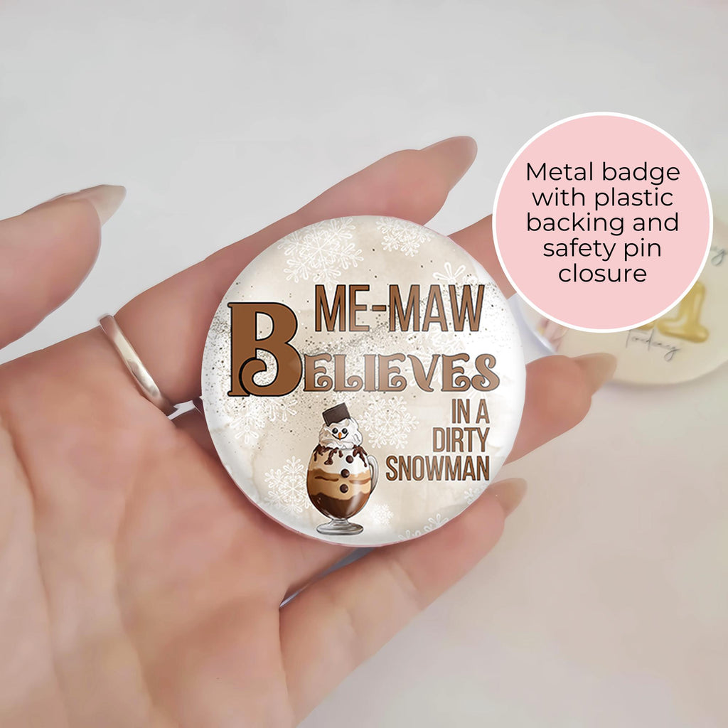 "I Believe In A Dirty Snowman" Novelty Button Badge, Christmas Table Place Setting