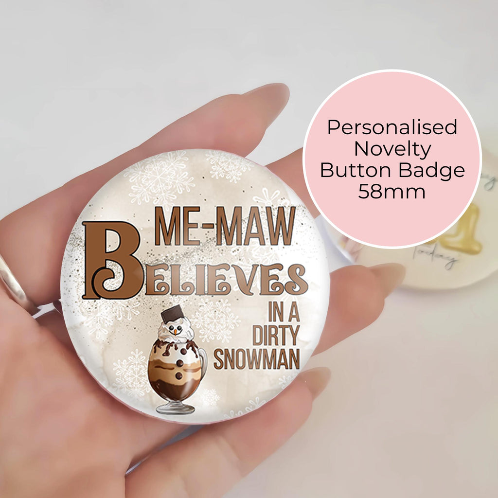 "I Believe In A Dirty Snowman" Novelty Button Badge, Christmas Table Place Setting