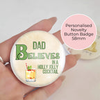 "I Believe In A Holly Jolly " Novelty Cocktail Themed Button Badge, Table Place Setting Keepsake