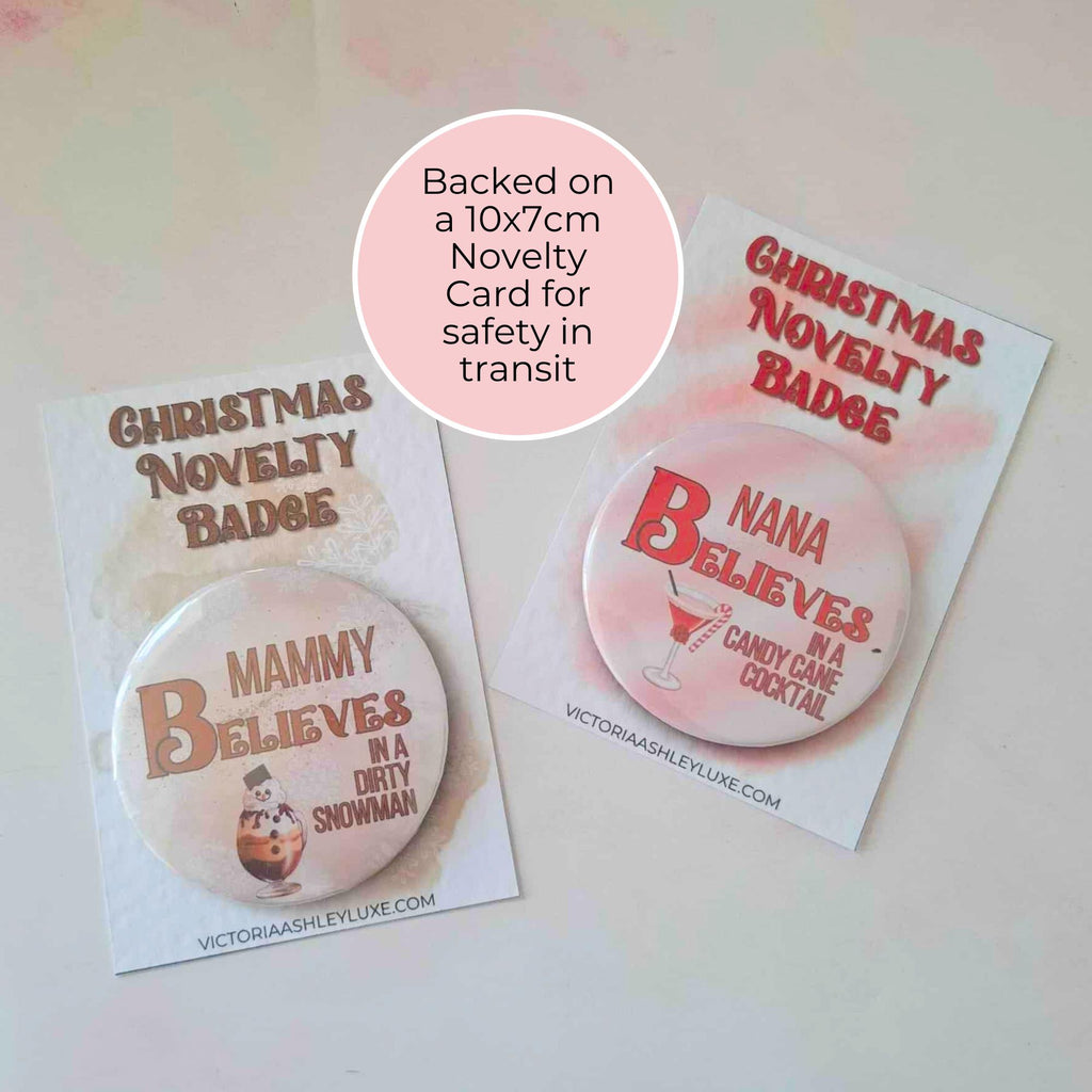 "I Believe In A Clausmopolitan " Novelty Cocktail Button Badge, Christmas Family Humour