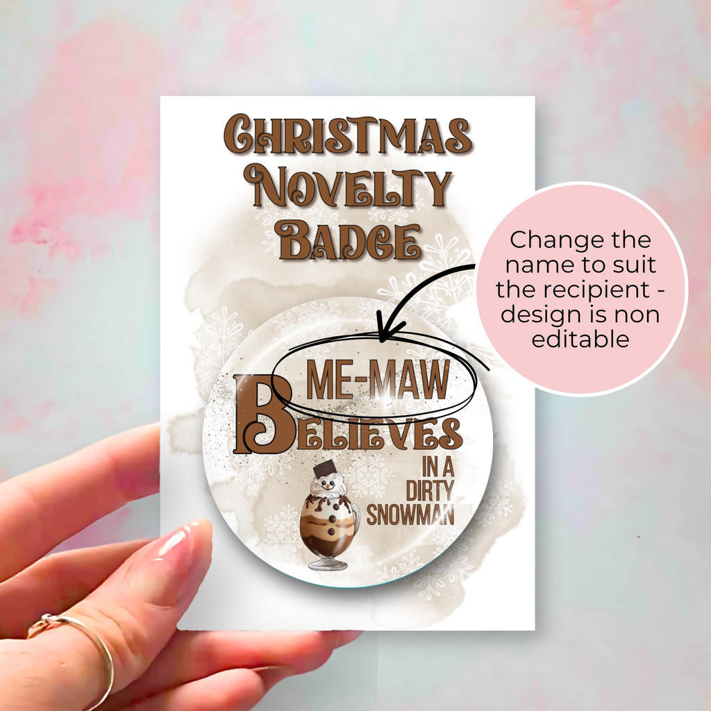 "I Believe In A Dirty Snowman" Novelty Button Badge, Christmas Table Place Setting